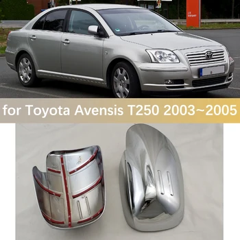 Автомобилна Хромирана Капачка огледало за Toyota Avensis T250 2003 ~ 2004 2005 T25 От Въглеродни Влакна ABS Огледалото за Обратно виждане, Накладки, Стикер, Аксесоари
